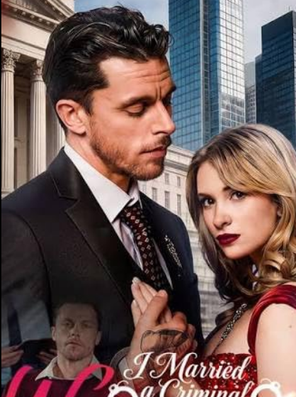 I Married a Criminal Who Turned Out to be a Billionaire Hero
